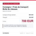 Consigne 600 EUR + transport 180 EUR = 780 EUR, boite de vitesses echange standard livree en Europe