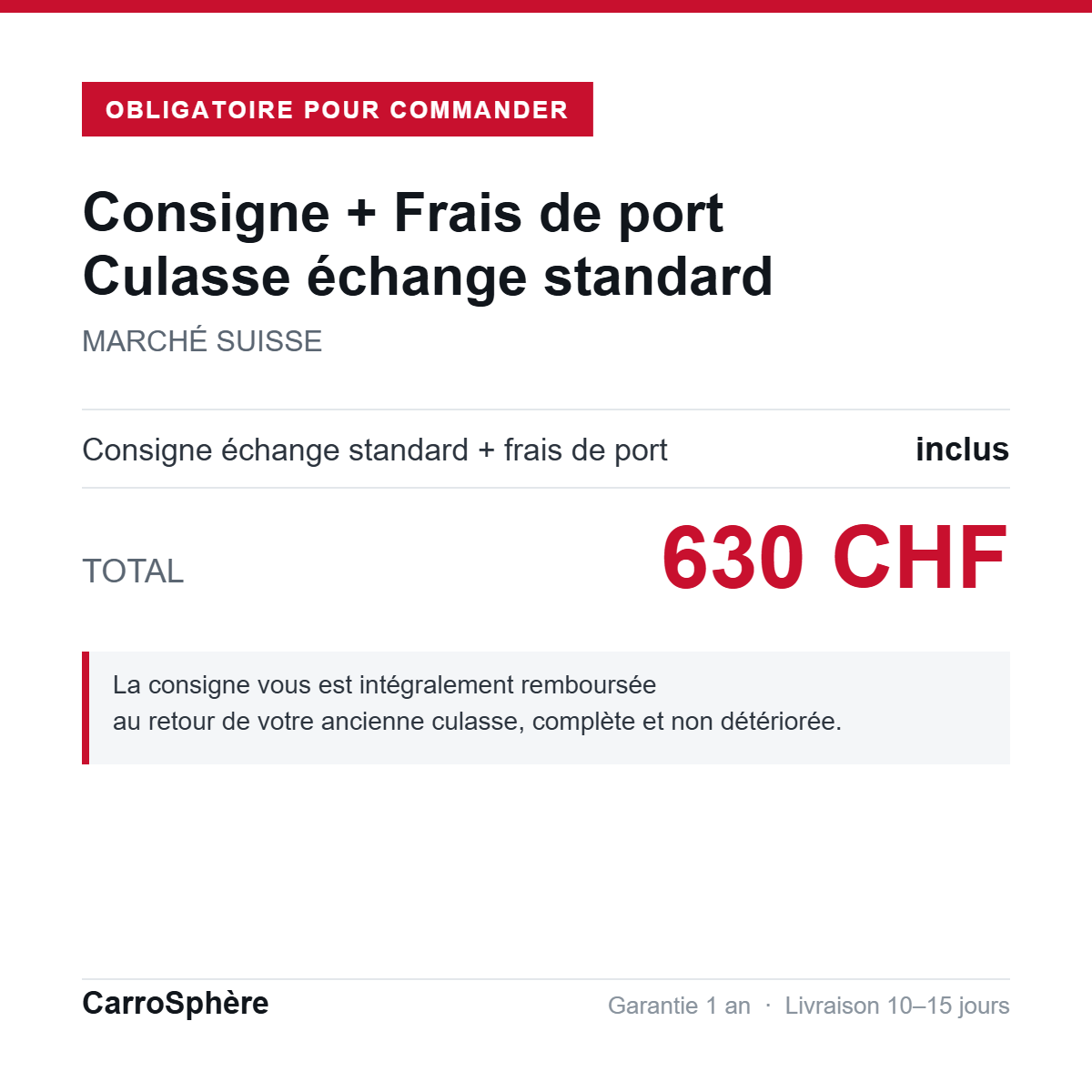 Consigne et frais de port culasse echange standard, total 630 CHF, livraison Suisse
