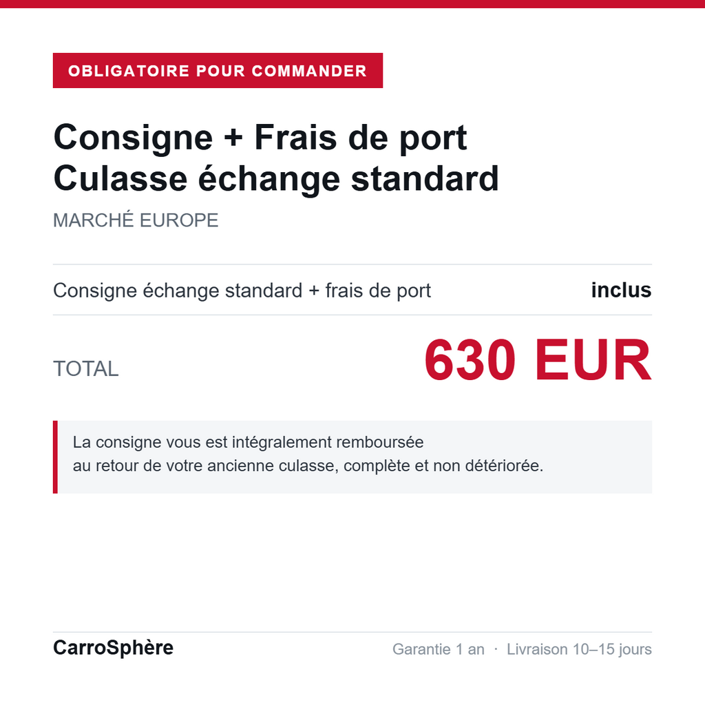 Consigne et frais de port culasse echange standard, total 630 EUR, livraison Europe